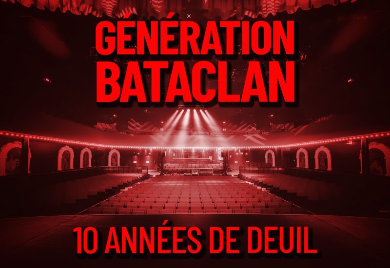 BATACLAN : L’IMPOSSIBLE OUBLI – LIVE : 10 ANS PLUS TARD, LE BILAN